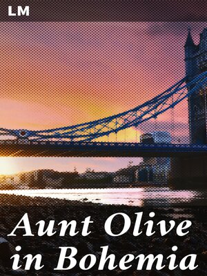 cover image of Aunt Olive in Bohemia